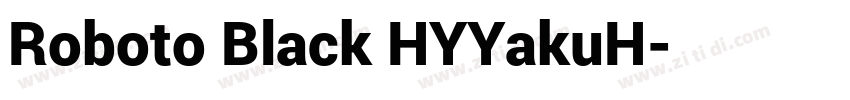 Roboto Black HYYakuH字体转换